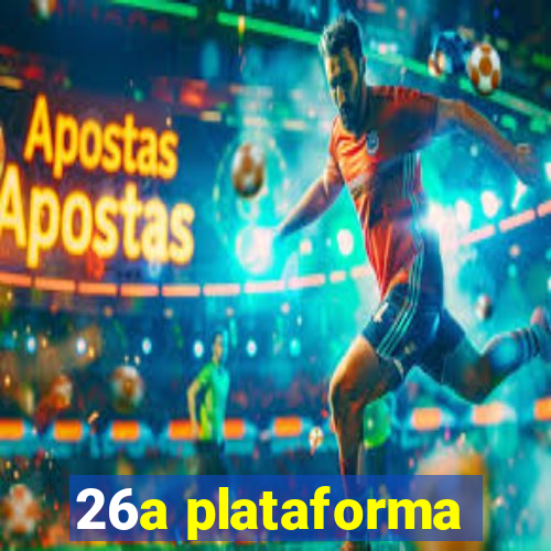 26a plataforma